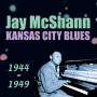 Jay Mcshann - Kansas City Blues 1944-1949