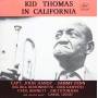 Kid Thomas - Kid Thomas In California