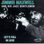 Jimmie Maxwell - Let's Fall In Love