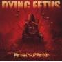 Dying Fetus - Reign Supreme