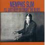 Memphis Slim - Ill Just Keep On Singin The Blues