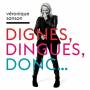 Veronique Sanson - Dignes, Dingues, Donc...