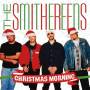 Smithereens - Christmas Morning / 'twas the Night Before Christm