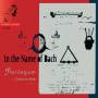 Catherine Bott / Florilegium - In the Name of Bach