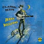 Hank Williams - Classic Hits