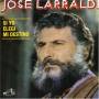 jose Larralde - Si Yo Elegi Mi Destino