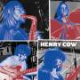 Henry Cow - Vol.4 & 5: Trondheim
