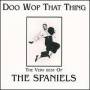 Spaniels - Doo Wop That Thing