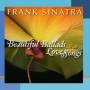Frank Sinatra - Beautiful Ballads & Love Songs