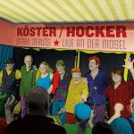 Koester & Hocker - Stabil nervoes - Live an der Mosel