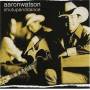 Aaron Watson - Shutupanddance