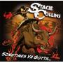 Stacie Collins - Sometimes Ya Gotta...