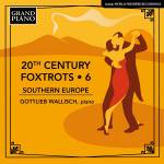 Gottlieb Wallisch - 20th Century Foxtrots Vol.6