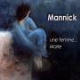 Mannick - Une Femme Marie
