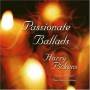 harry Pickens - Passionate Ballads