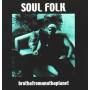Soul Folk - Brothafromanuthaplanet