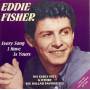 eddie Fisher - Every Song I Have Is Your