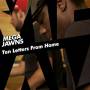 Mega Jawns - Ten Letters From Home