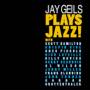 Jay Geils - Plays Jazz