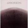 Junior Boys - It's All True