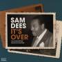 Sam Dees - It's Over-70s Songwriter Demos & Masters