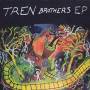 Tren Brothers - Tren Brothers Ep