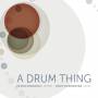 Tony Overwater & Atzko Kohashi - A Drum Thing
