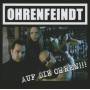 Ohrenfeindt - Auf Die Ohren!!! (Re-Release)