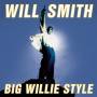 Will Smith - Big Willie Style