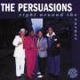Persuasions - Right Around The Corner