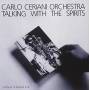 Carlo Ceriani Orchestra - Talking With The Spirits