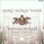 Michael Murray - Dupre,Franck & Widor