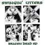 Swingin Utters - Brazen head EP