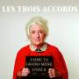 Trois Accords - J'aime Ta Grand-mere