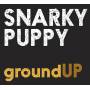 Snarky Puppy - Groundup