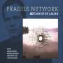 Christof Lauer - Fragile Network