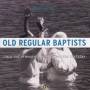 Old Regular Baptists - Songs Of The Old Regular Bapt.