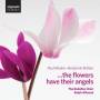 The Rodolfus Choir - The Flowers have their Angels