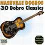 Nashville Dobros - 30 Dobro Classics