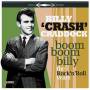 Billy Crash Craddock - Boom Boom Billy - The Rock 'N' Roll Years Collecti