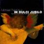 The Choir Of Trinity College - Prtorius: In Dulci Jubilo