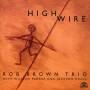 Rob Brown - High Wire