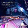 Paul Bley - Caravan Suite