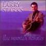 Larry Sparks - Blue Mountain Memories