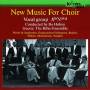 Ars Nova - NEW MUSIC FOR CHOIR