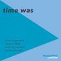 Eliot Zigmund - Time Was