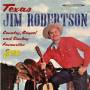 Jim-Texas- Robertson - Country,Gospel And Cowboy Favourites