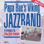 Papa Bues Viking Jazzband - A Tribute To Finn Otto Hansen/Hamburg 1970-1971