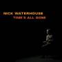 Nick Waterhouse - Times All Gone