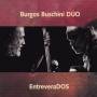 Burgos Buschini Duo - EntreveraDOS